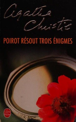 Couverture : Poirot résout trois énigmes