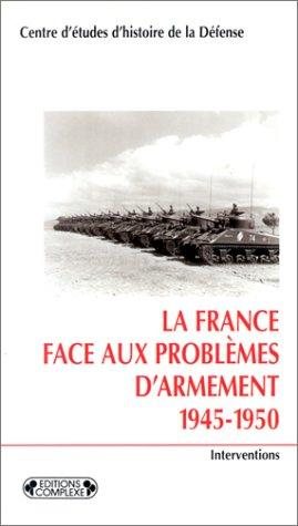Couverture : La France face aux problèmes d'armement, 1945-1950