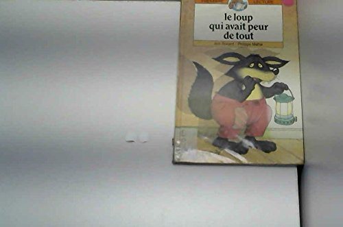 Couverture : Le loup qui avait peur de tout