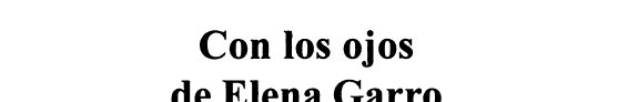 Couverture : Con los ojos de Elena Garro