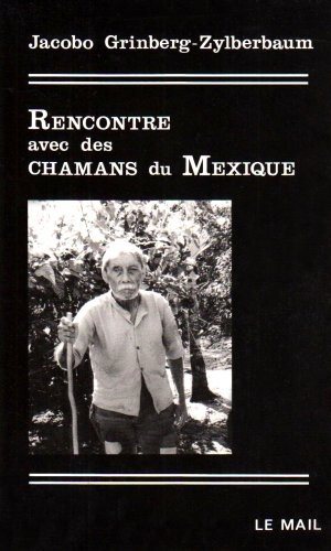 Couverture : Rencontre avec des chamans du Mexique