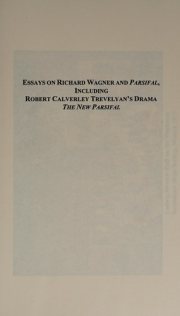 Couverture : Essays on Richard Wagner and Parsifal, including Robert Calverley Trevelyan's drama 'The new Parsifal'