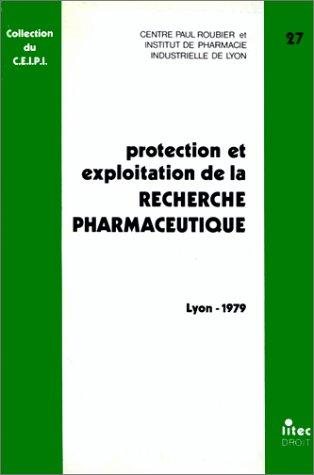 Couverture : Protection et exploitation de la recherche pharmaceutique