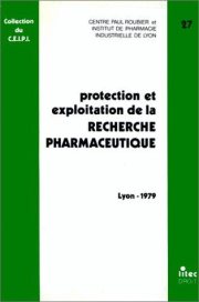 Couverture : Protection et exploitation de la recherche pharmaceutique