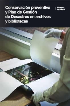 Couverture : Conservación preventiva y plan de gestión de desastres en archivos y bibliotecas