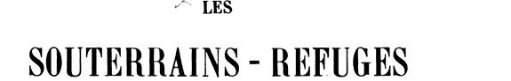 Couverture : Les Souterrains-refuges de la France
