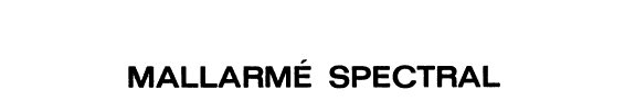 Couverture : Mallarmé spectral, ou, Zukofsky au travail