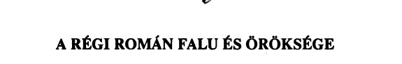 Couverture : A régi román falu és öröksége