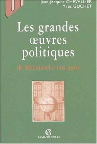 Couverture : Les grandes oeuvres politiques de machiavel a nos jours 4e ed.