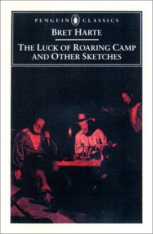 Couverture : The  luck of Roaring Camp and other writings