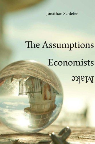 Couverture : The Assumptions Economists Make