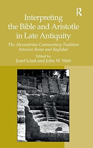 Couverture : Interpreting the Bible and Aristotle in late antiquity