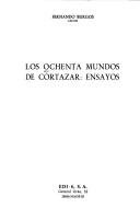 Couverture : Los Ochenta mundos de Cortázar