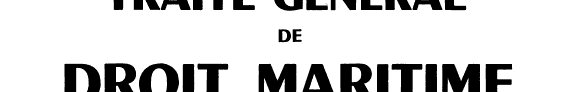 Couverture : Traité général de droit maritime