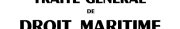 Couverture : Traité général de droit maritime