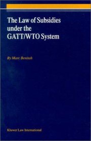 Couverture : The law of subsidies under the GATT/WTO system