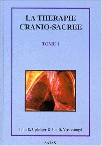 Couverture : La thérapie cranio-sacrée, tome 1