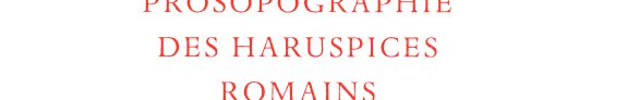 Couverture : Prosopographie des haruspices romains