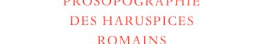 Couverture : Prosopographie des haruspices romains