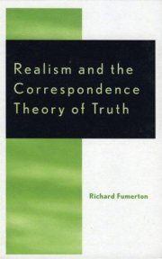 Couverture : Realism and the Correspondence Theory of Truth (Studies in Epistemology and Cognitive Theory)