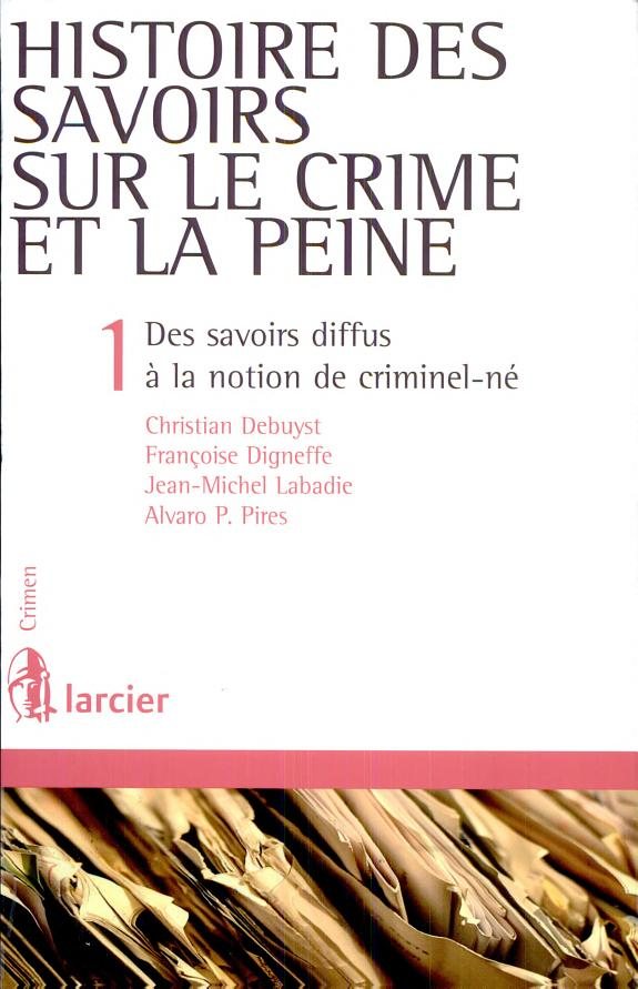 Couverture : Histoire des savoirs sur le crime et la peine