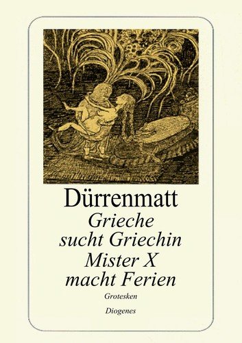 Couverture : Grieche sucht Griechin ; Mister X macht Ferien ; Nachrichten über den Stand des Zeitungswesens in der Steinzeit