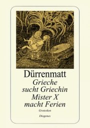 Couverture : Grieche sucht Griechin ; Mister X macht Ferien ; Nachrichten über den Stand des Zeitungswesens in der Steinzeit