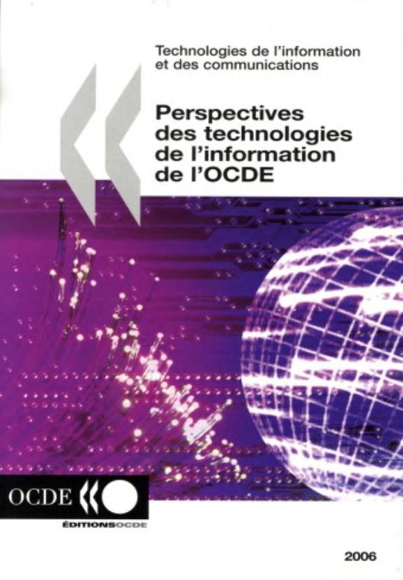 Couverture : Perspectives des technologies de l'information de l'OCDE, 2006 ([8e éd.]) Organisation de coopération et de développement économiques, [Comité de la politique de l'information, de l'informatique et des communications]