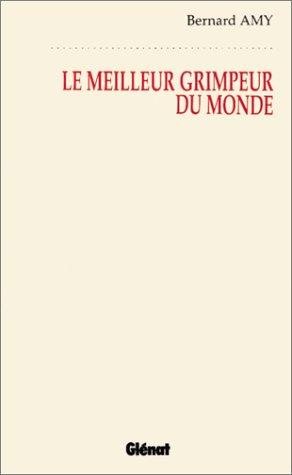 Couverture : Le meilleur grimpeur du monde