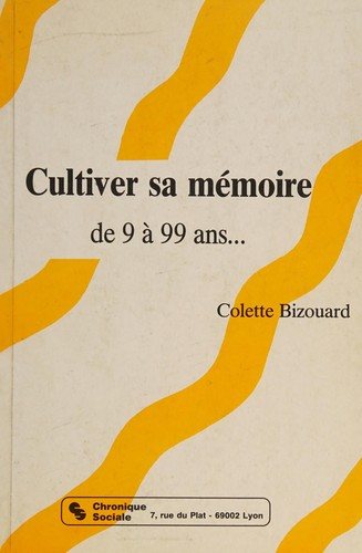Couverture : Cultiver sa mémoire de 9 à 99 ans
