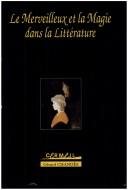 Couverture : Le Merveilleux Et La Magie Dans La Litterature.(CERMEIL 2)