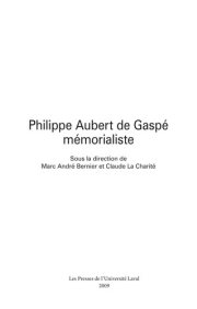 Couverture : Philippe Aubert de Gaspé mémorialiste