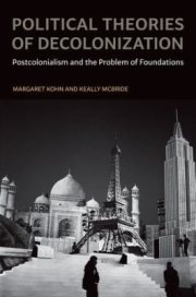 Couverture : Political Theories Of Decolonization Postcolonialism And The Problem Of Foundations