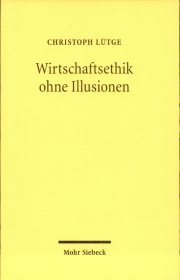 Couverture : Wirtschaftsethik ohne Illusionen