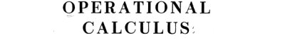 Couverture : Operational calculus. Volume 2 (Second revised and enlarged 2 vol. ed.) by Jan Mikusiński,... and Thomas K. Boehme,...