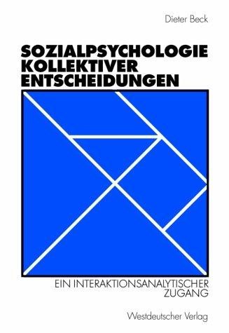 Couverture : Sozialpsychologie kollektiver Entscheidungen. Ein interaktionsanalytischer Zugang.