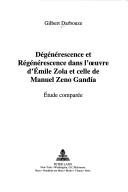 Couverture : Dégénérescence et régénérescence dans l'œuvre d'Émile Zola et celle de Manuel Zeno Gandía