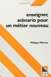 Couverture : Enseigner, scénario pour un métier nouveau