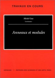 Couverture : Anneaux et modules. Troisième cycle et recherche