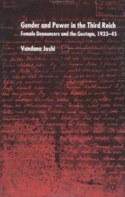 Couverture : GENDER AND POWER IN THE THIRD REICH: FEMALE DENOUNCERS AND THE GESTAPO, (1933-45).