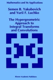 Couverture : The hypergeometric approach to integral transforms and convolutions
