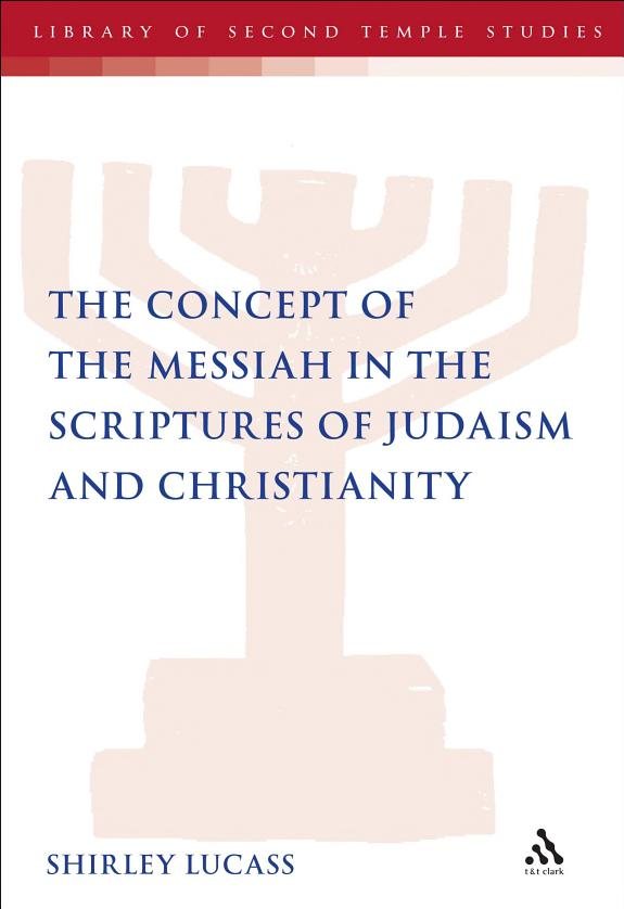 Couverture : The concept of the Messiah in the scriptures of Judaism and Christianity