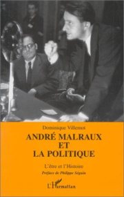Couverture : André Malraux et la politique, ou, L'être et l'histoire