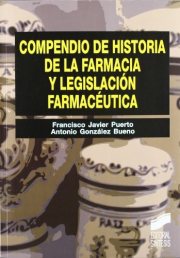 Couverture : Compendio de historia de la farmacia y legislación farmacéutica