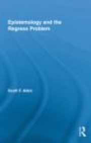Couverture : Epistemology And The Regress Problem