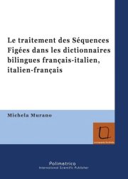 Couverture : Le traitement des séquences figées dans les dictionnaires bilingues français-italien, italien-français