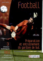 Couverture : Football, préparation et entraînement du gardien de but