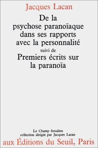 Couverture : De la Psychose paranoïaque dans ses rapports avec la personnalité suivi de Premiers écrits sur la paranoïa