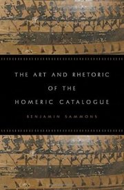 Couverture : The art and rhetoric of the Homeric catalogue