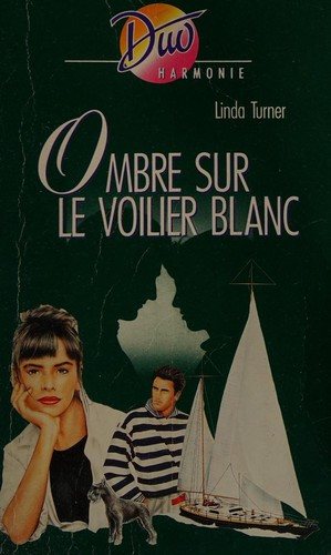 Couverture : Ombre sur le voilier blanc